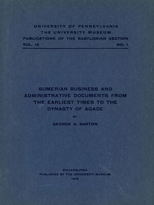 cover image of Sumerian Business and Administrative Documents from the Earliest Times to the Dynasty of Agade